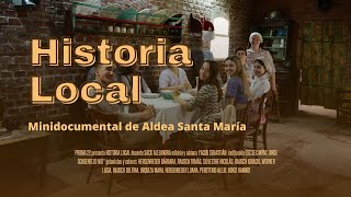 Historia Local (Aldea Santa Maria)