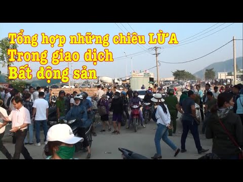 Tổng hợp những chiêu LỪA SIÊU ĐẲNG trong giao dịch bất động sản Tổng hợp những chiêu LỪA SIÊU ĐẲNG trong giao dịch bất động sản