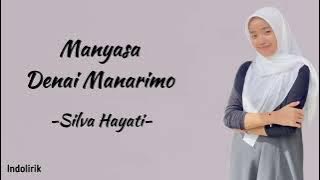 Manyasa Denai Manarimo - Silva Hayati | Lirik Lagu Minang / Pandai bana lalang babungo