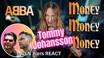 GEN X'ers REACT | Tommy Johansson | Money Money Money