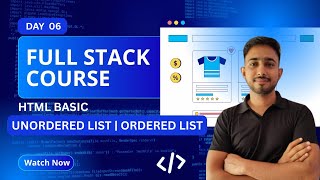 Day 6 - HTML Full Guide for Beginners | HTML  List  | Full Stack Web Development Course 2025