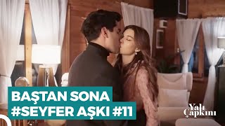 Baştan Sona #SeyFer Sahneleri (Part 11) | Yalı Çapkını