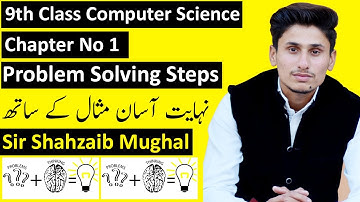 problem solving steps  | part 1 | 9th computer chapter 1 | sir shahzaib