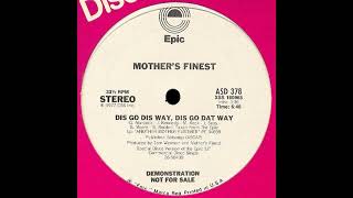 Mother&#39;s Finest - Dis Go Dis Way, Dis Go Dat Way  (12&quot; Extended)