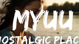 Nostalgic Place - Myuu Captivating Instrumental Stories