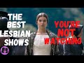 The best lesbian shows youre not watching