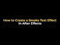 How to create a smoke text effect in after effects - AEJuice Tutorials