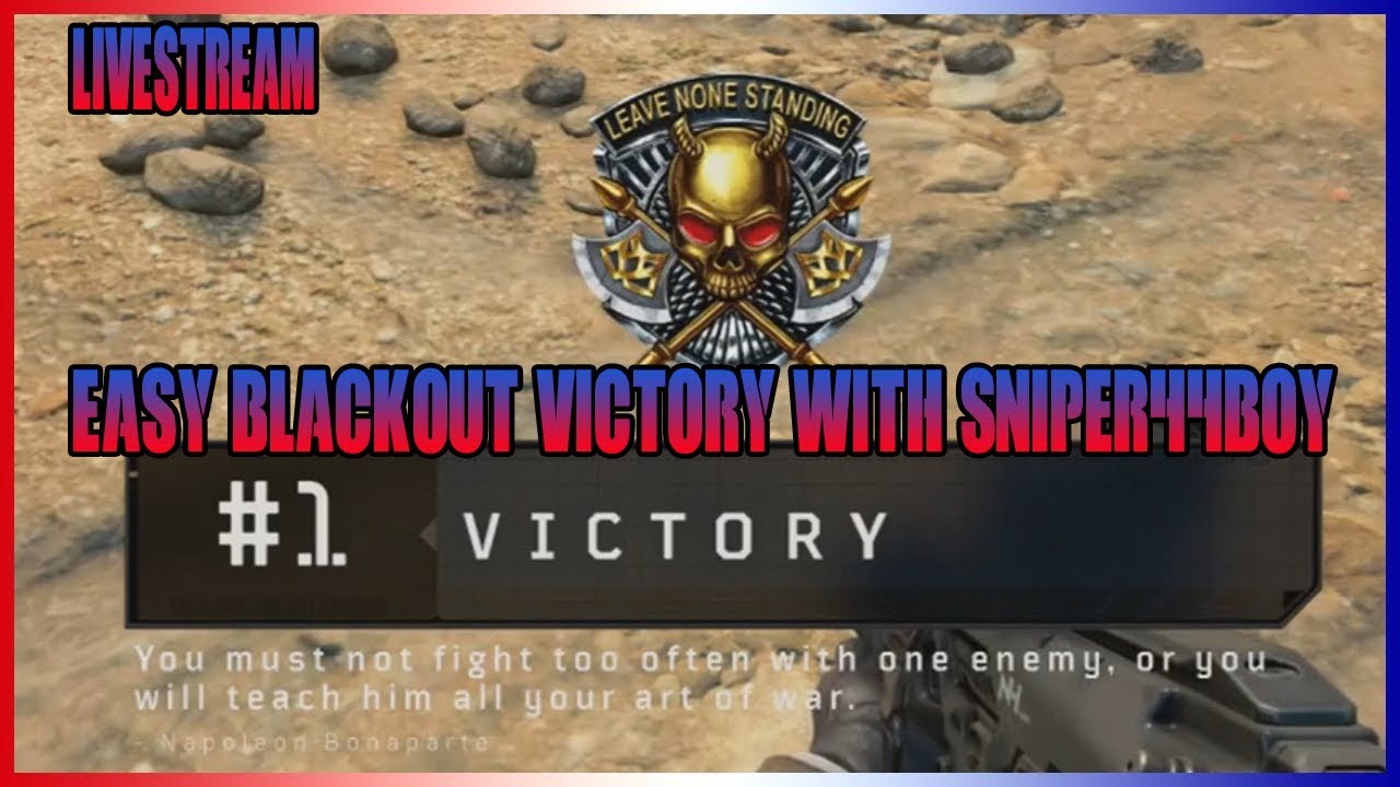 EASY BLACKOUT VICTORY! Black Ops 4 w/ SNIPER44BOY YouTube