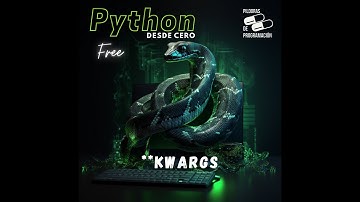 Python desde cero 46: **kwargs