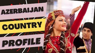 Azerbaijan Country Profile