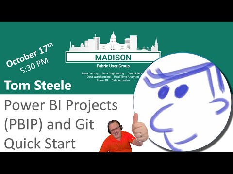 Power BI Projects (PBIP) and Git Quick Start with Tom Steele