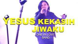 Yesus Kekasih Jiwaku ( Dangdut Version ) - cover by ONE IN LOVE team chords