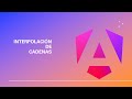Interpolación de Cadenas en Angular: Aprende a Mostrar Datos Dinámicos | Tutorial Práctico