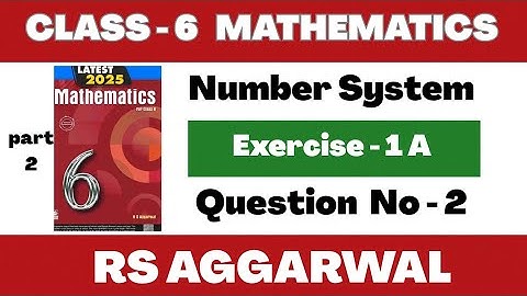 Number System// Exercise 1A - Question 2 (part-2) // Class-6 Maths// Rs Aggarwal// by @gurugyaan1577