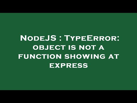 NodeJS : TypeError: