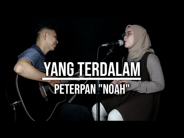 YANG TERDALAM - PETERPAN NOAH (LIVE COVER INDAH YASTAMI) class=