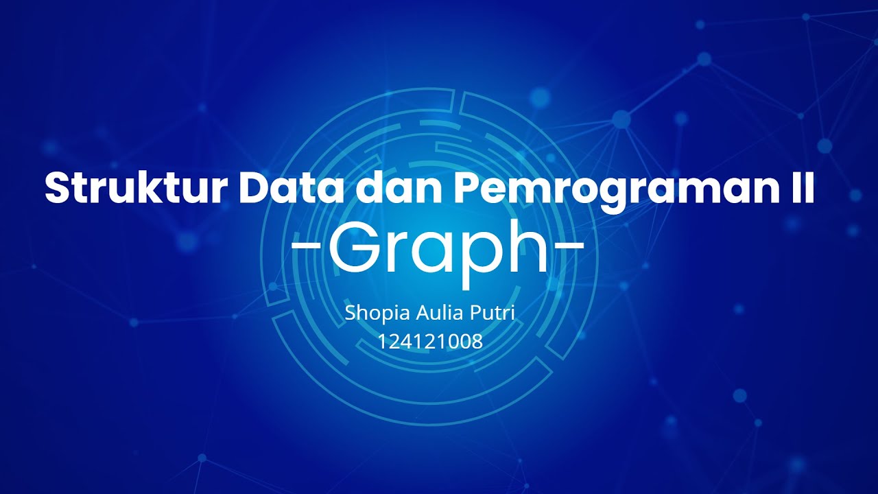 STRUKTUR DATA GRAPH - STRUKTUR DATA DAN PEMROGRAMAN II - YouTube