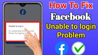 Facebook Unable To Login Problem | An Unexpected Error Occurred Please Try Logging In Again
