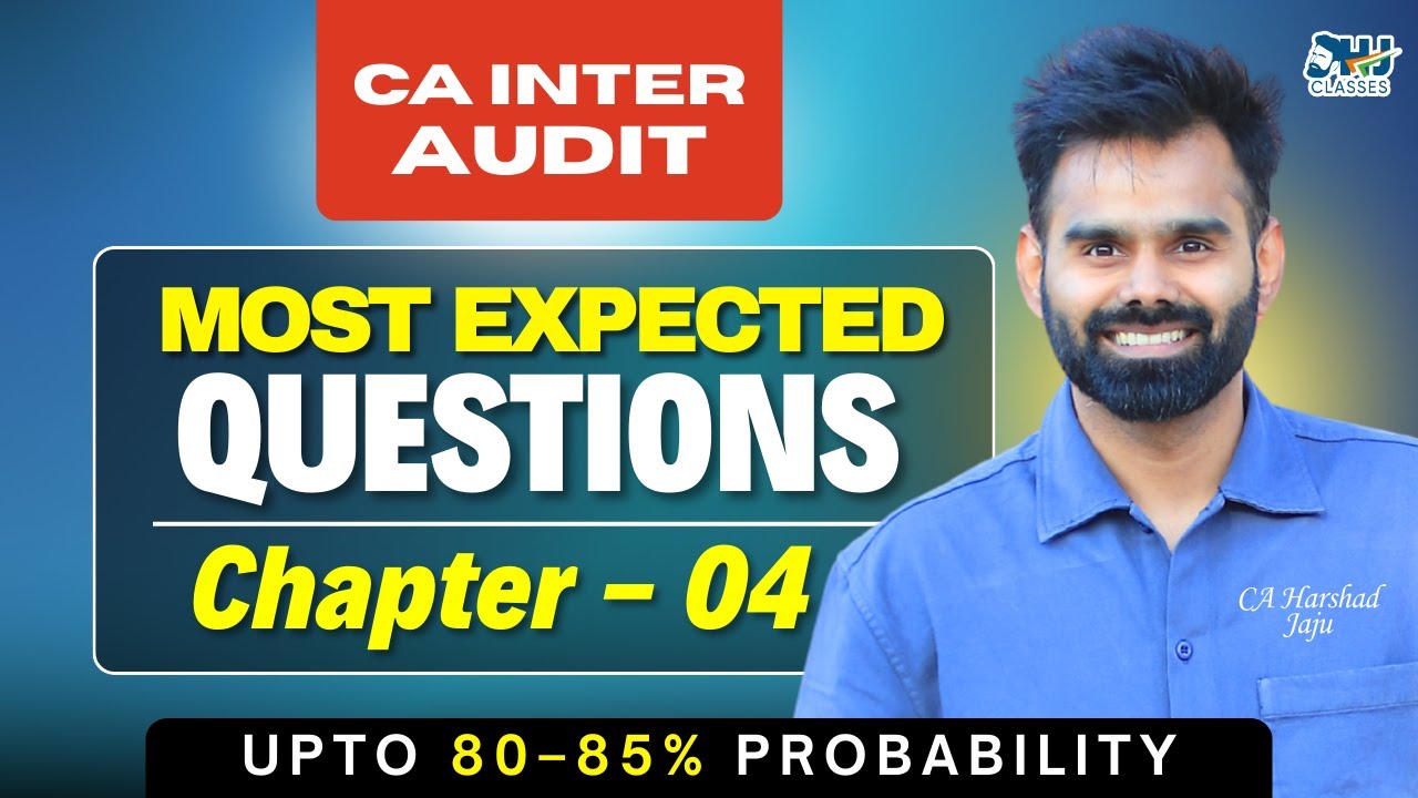 MOST EXPECTED QUES | Inter Audit Chapter 4 | Detailed Explanation - ICAI Language | CA Harshad Jaju