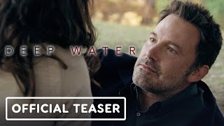 Deep Water - Official Teaser Trailer (2022) Ben Affleck, Ana De Armas