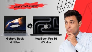 Galaxy Book 4 Ultra Vs MacBook Pro 16  Which One's Better?