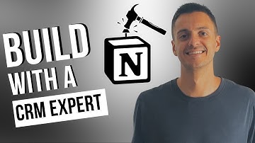 Notion CRM Masterclass: Build From Scratch
