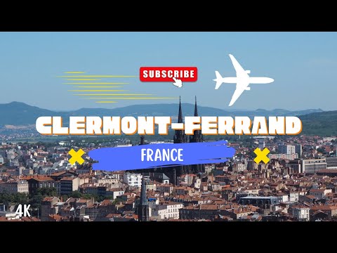Clermont-Ferrand | France 2022 ( 4K )