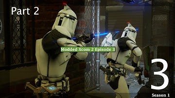 Modded Xcom 2 episode 3 (part 2)[evac from zombie city]