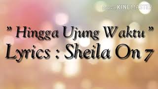 Sheila On 7 - Hingga Ujung Waktus