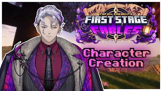 【#FSFables】 Character Creation - Who are we gonna be? 【Varis Hemlock | FIRST STAGE PRODUCTION EN】