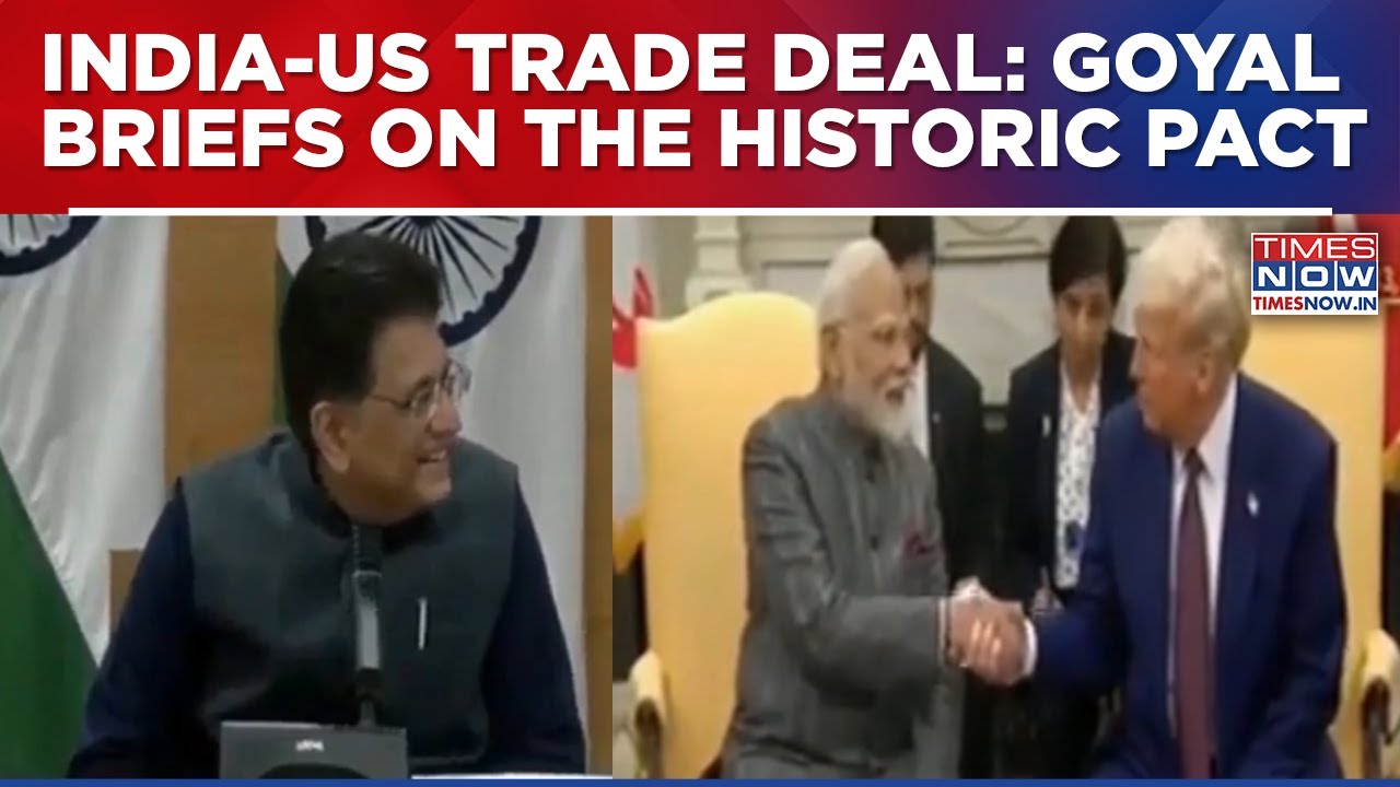 India-US Trade Deal: Commerce and Industry Minister Piyush Goyal’s ...
