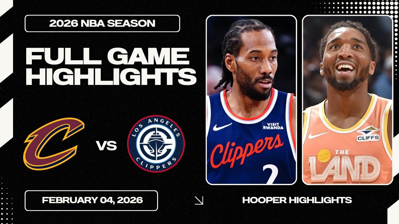 Cleveland Cavaliers Vs LA Clippers Full Game Highlights Feb 4 2026 