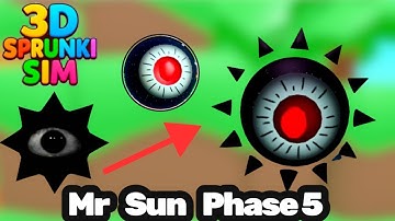 3D SPRUNKI SIM - How to get Mr Sun Phase 5 Badge Morphs in 3D SPRUNKI SIM Phase 5