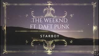 The Weeknd   ft. Daft Punk  - Starboy (Lyrics) 1 Hour