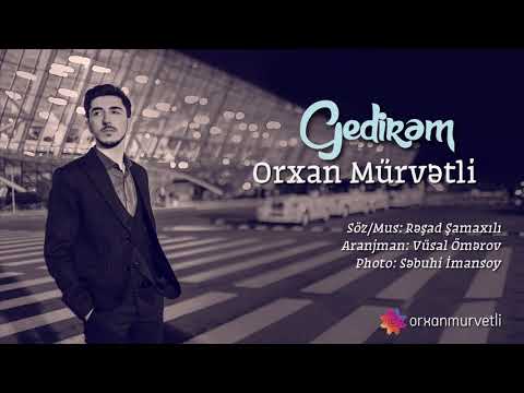 Orxan Murvetli - Gedirem