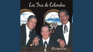 Vignette de la vidéo "Los Tres de Colombia - En Tu Dia"