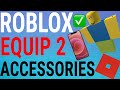 Roblox mobile equip 2 accessories at once