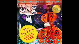 Raúl Gutiérrez and His Cuban Big Band - Buster Rides Again (feat. Claudio Roditi & Paquito D'Rivera)