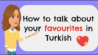 HOW to ASK / TALK about  your FAVOURITES ❤️ in Turkish #basicturkish #learnturkish