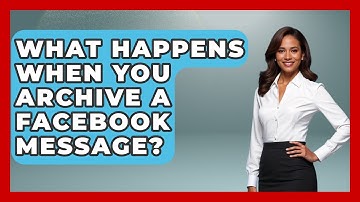 What Happens When You Archive A Facebook Message? - Everyday-Networking