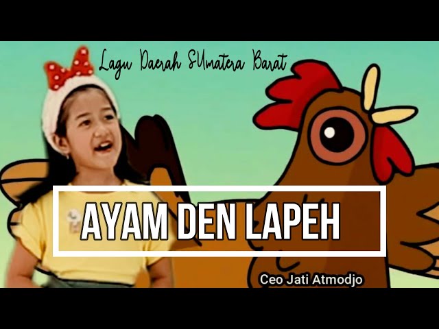 Ayam Den Lapeh + Lirik Lengkap & Artinya | Lagu Tematik | Ceo Jati Atmodjo class=