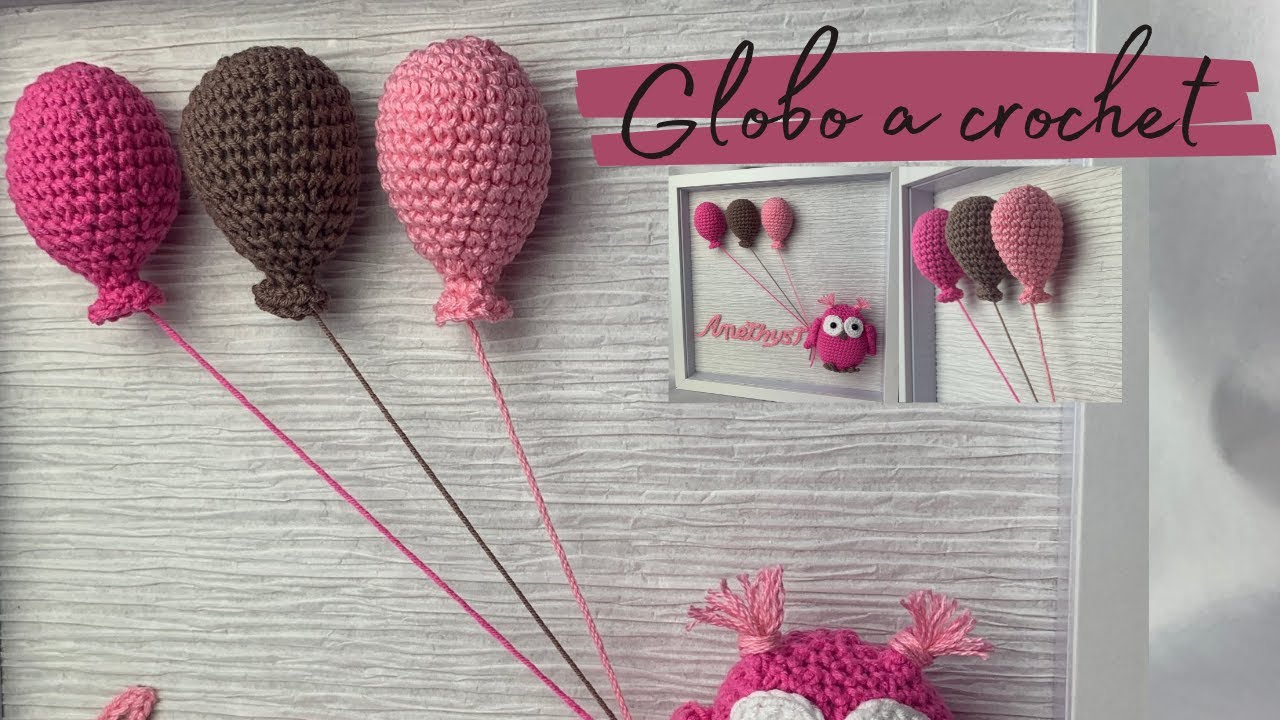 Tutorial Globo Tejido a Crochet - Amigurumi💜Mayelin Ros