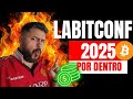 LABITCONF 2025 UNSTOPPABLE 💥 La revolución cripto desde Buenos Aires