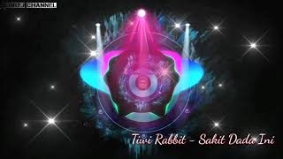 Tiwi Rabbit - Sakit Dada Ini Remix