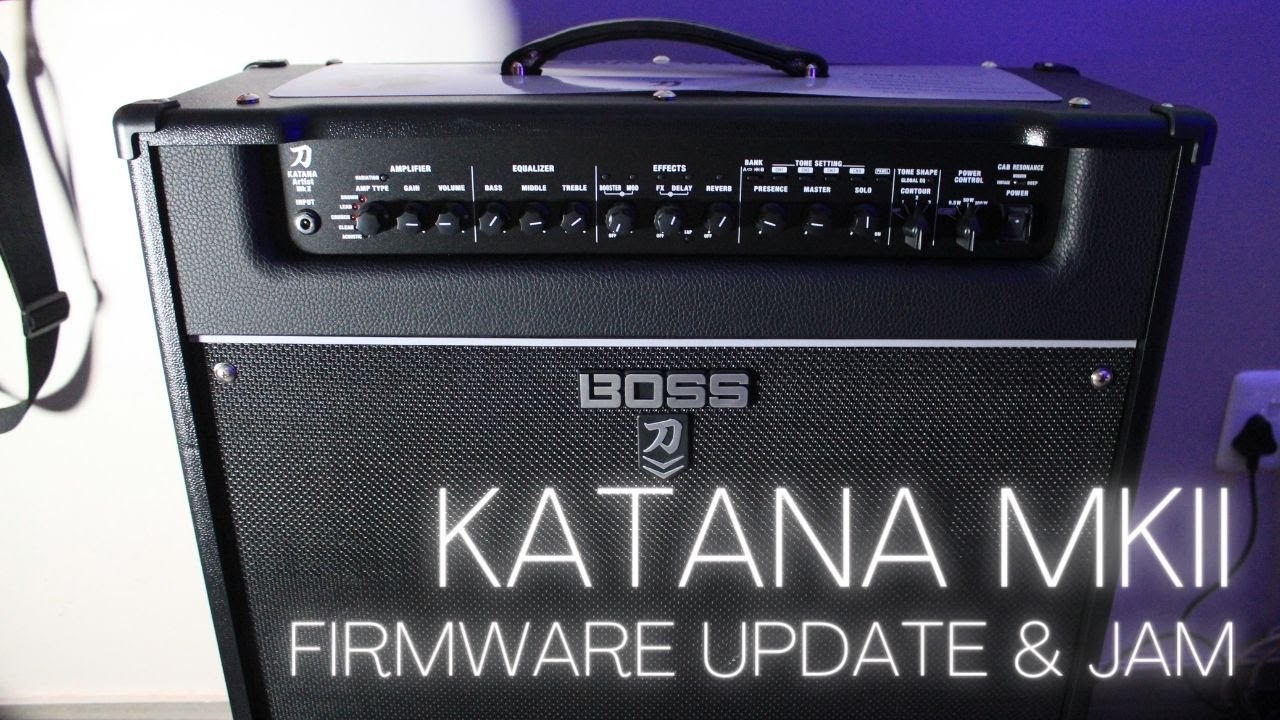 Boss Katana MKII Firmware Update & Jam - YouTube