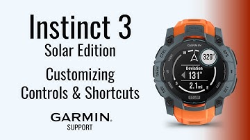 Instinct® 3 Solar | Customizing Controls & Shortcuts | Garmin Support
