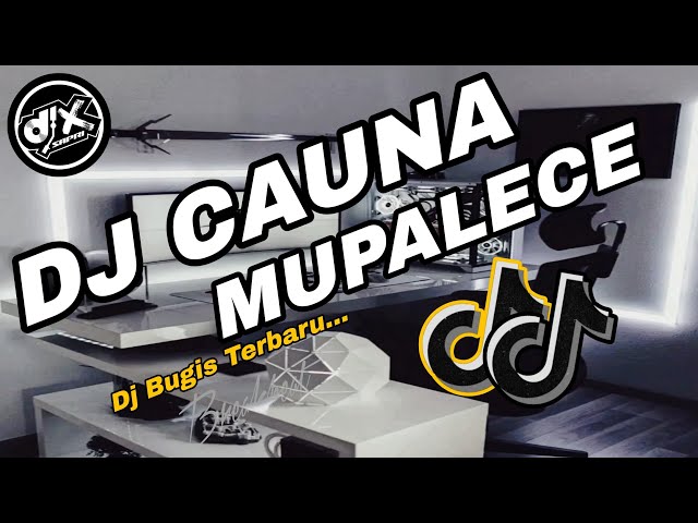 DJ CAUNA MUPALECE || DJ BUGIS VIRAL TIKTOK TERBARU 2024 || TAPASUKKU MEMENGNI class=