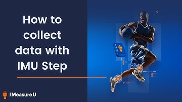 How to Collect Data with IMU Step