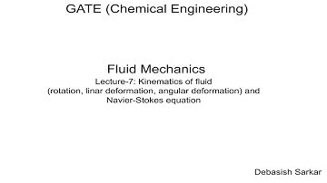 Fluid Mechanics | Lecture-7 of 25 | 2020 | Kinematics and Navier-Stokes eqn | By Dr. Debasish Sarkar