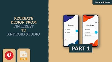 XML Beginner Tutorial | Login and Register UI Design from Pinterest to Android Studio #4 - Part 1